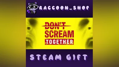 DON'T SCREAM TOGETHER * STEAM RU*KZ*UA*СНГ