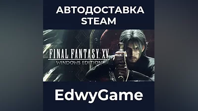 FINAL FANTASY XV WINDOWS EDITION