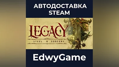 Legacy: Steel & Sorcery