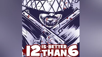 12 is Better Than 6 (Ключ Steam | РФ+Весь мир)