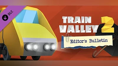 Train Valley 2 - Editor's Bulletin