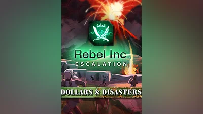 Rebel Inc: Escalation - Dollars & Disasters