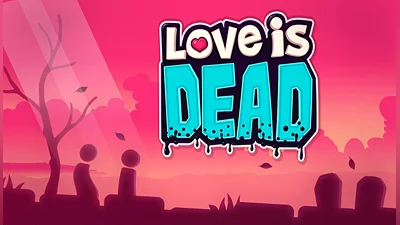 Love is Dead (PC) [Global] [Standard]
