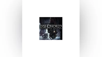 DISHONORED DEFINITIVE EDITION  (STEAM/РФ/УКР-СНГ) КЛЮЧ