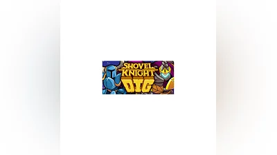 Shovel Knight Dig STEAM Россия