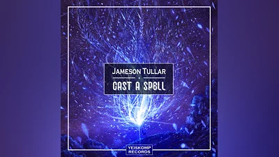 Jameson Tullar - Cast A Spell (Original Mix)