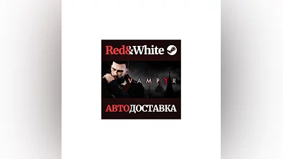 Vampyr * STEAM РОССИЯ АВТОДОСТАВКА
