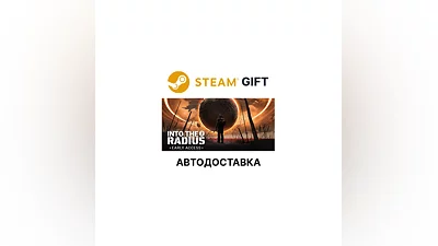Into the Radius 2 Steam GIFT Выбор Региона АВТО