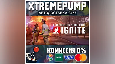 Firefighting Simulator: Ignite STEAM АВТО 24/7