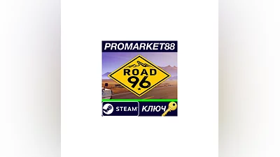 Road 96 Steam КЛЮЧ   GLOBAL