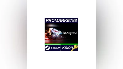 BLACKTAIL EU Steam КЛЮЧ   ЕВРОПА