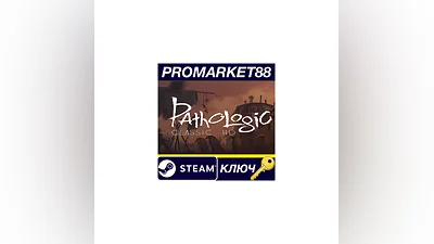 Pathologic Classic HD Steam КЛЮЧ   GLOBAL