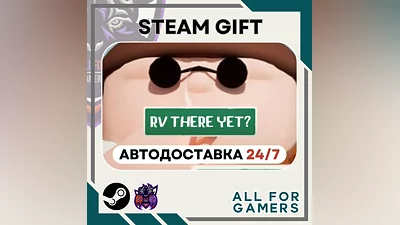 RV There Yet? Steam GIFT  Авто  RU +Подарок