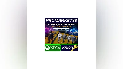 GhostWire: Tokyo - Deluxe Upgrade EU Xbox Series X|S