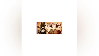 Chocolate Factory Simulator  АВТОДОСТАВКА STEAM РОССИЯ