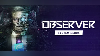 Observer: System Redux - Deluxe Edition, Steam Gift