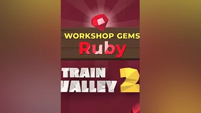 Train Valley 2: Workshop Gems – Ruby