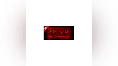 Huntsman: The Orphanage (Halloween Edition)