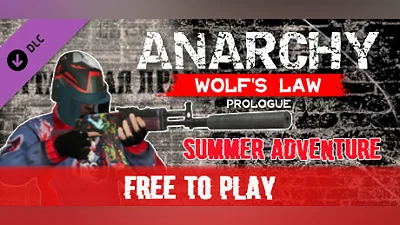 Anarchy: Wolf's law Prologue: Summer Adventure
