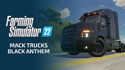 Farming Simulator 22 - FS22&nbsp;— MACK TRUCKS BLACK ANTHEM