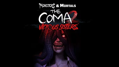 Dark Deception&nbsp;— Monsters & Mortals - Monsters & Mortals - The Coma 2: Vicious Sisters