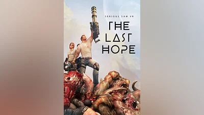 Serious Sam VR: The Last Hope