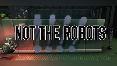 Not The Robots (PC) [Global] [Standard]