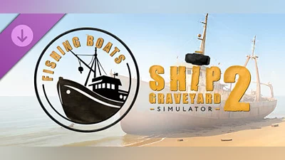 Ship Graveyard Simulator 2 - Fishing Boats DLC Steam Гифт Россия