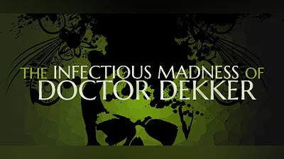The Infectious Madness of Doctor Dekker (PC) [Global] [Standard]