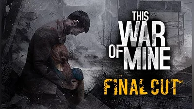 This War of Mine Final Cut (PC) [Global] [Standard]