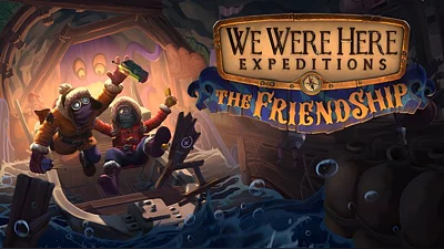 We Were Here Expeditions: The FriendShip (Steam)