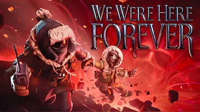 We Were Here Forever (Steam)