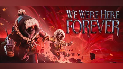 We Were Here Forever Steam Гифт Казахстан