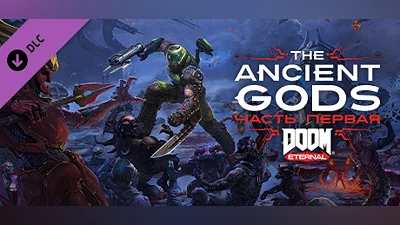 DOOM Eternal - The Ancient Gods - Part One Steam Гифт Россия