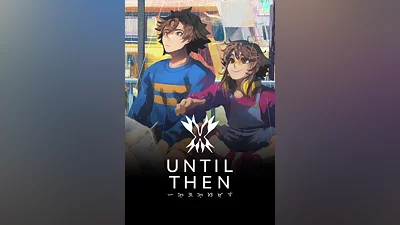 Until Then Standard Edition Steam Ключ Весь мир