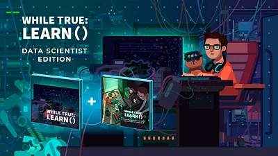 while True: learn() - Data Scientist Edition