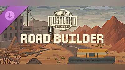 Dustland Delivery: Road Builder