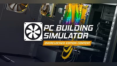 PC Building Simulator Content (DLC) [Global] [Overclocked]